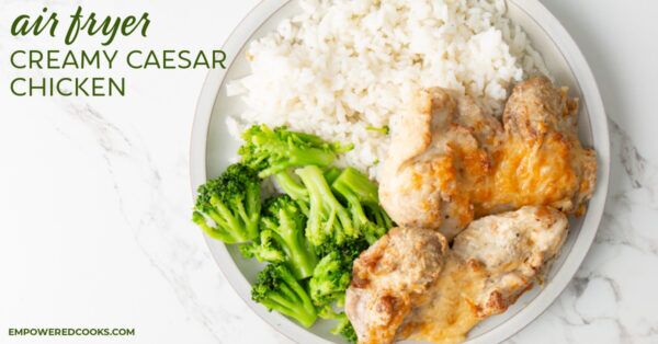 air fryer creamy caesar chicken