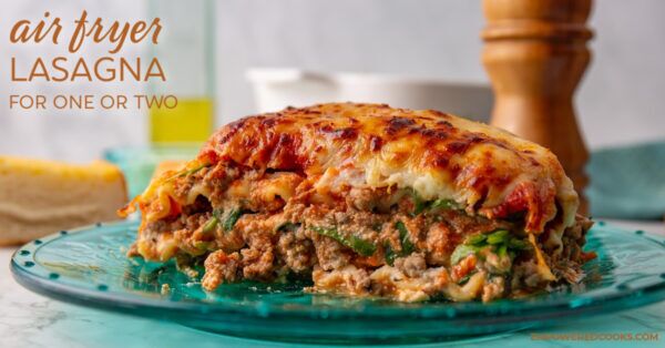 air fryer lasagna for one or two