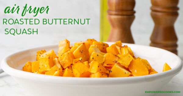 air fryer roasted butternut squash