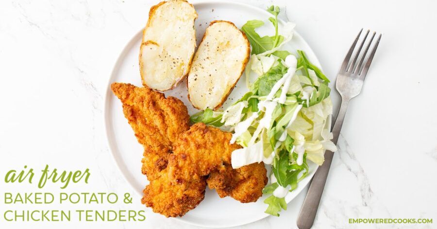 Air fryer baked potatoes and chicken tenders