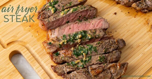 The Perfect Air Fryer Steak