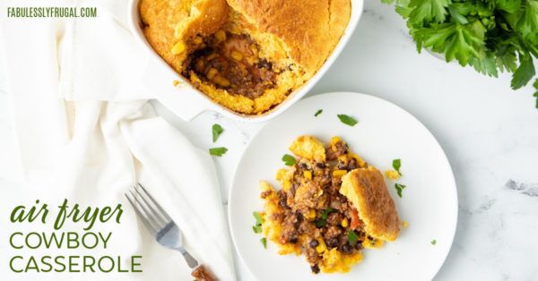 air fryer cowboy casserole