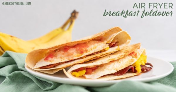 air fryer breakfast foldover