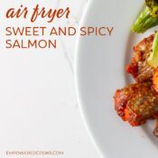 Air fryer sweet and spicy salmon