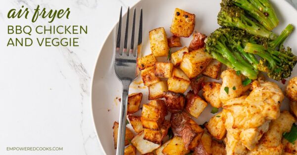 air fryer BBQ chicken and veggies