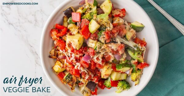 Air fryer veggie bake